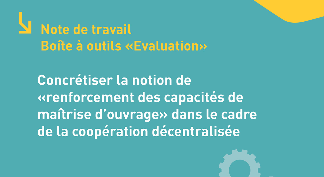 Couverture de la note de travail "boîte à outil évaluation" sur concrétiser la notion de renforcement des capacités de maitrise d'ouvrage