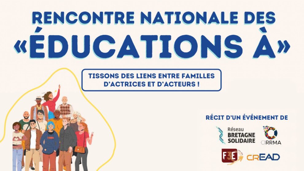 Design beige montrant un groupe de personnes diverses et le texte "Rencontre nationale des éducations à : récit d'un évènement"